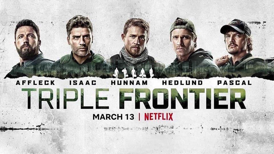 Triple Frontier was added to the Netflix queue for streaming on March 13.