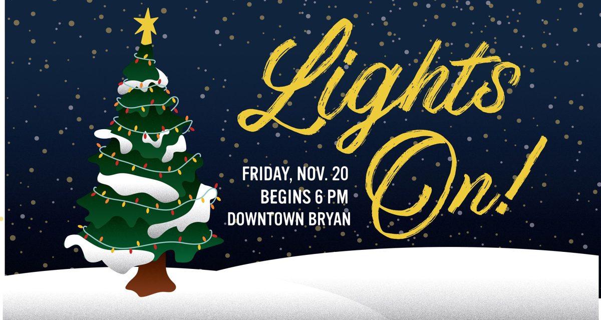 The Lights On! family event in Downtown Bryan will take place on Nov. 20 at 6 p.m.